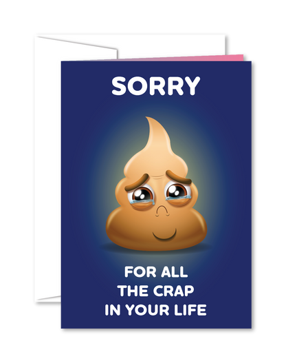 Sorry (For All The Crap) - Greeting Card