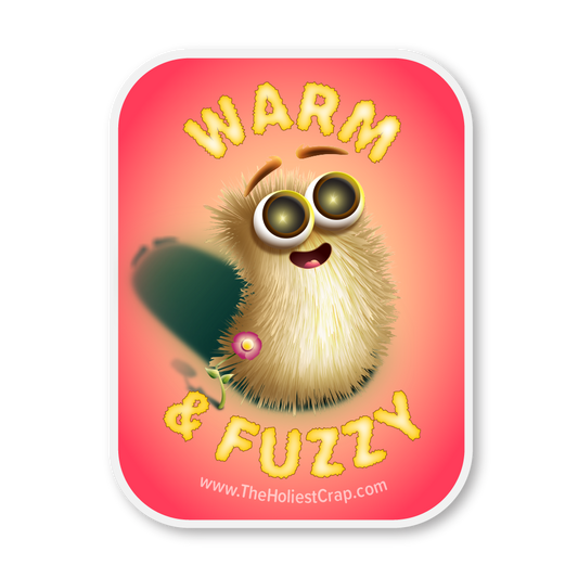 Warm & Fuzzy - Vinyl Sticker - 4 inch